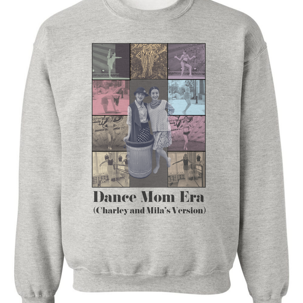 Dance Mom Era Sweatshirt (Marissa's Group)